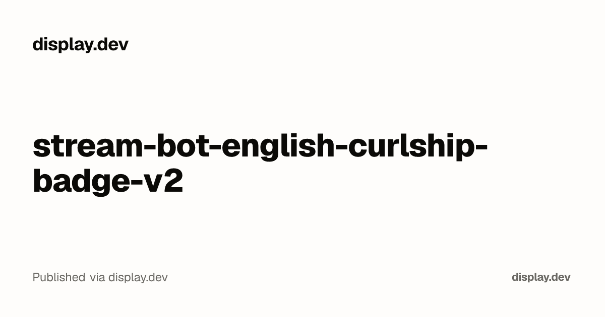 Stream-Bot — find Twitch and Kick moments for Shorts — display.dev